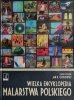 WIELKA ENCYKLOPEDIA MALARSTWA POLSKIEGO - Jan K. Ostrowski